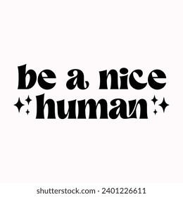 Be a nice human, Rear View Mirror with motivational quotes illustration svg
