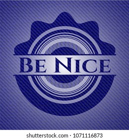 Be Nice with jean texture