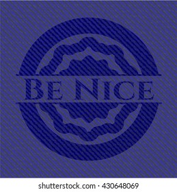 Be Nice with jean texture