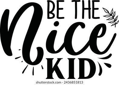 Be the nice kid design