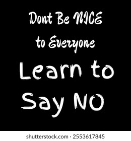 be nice also learn to say no