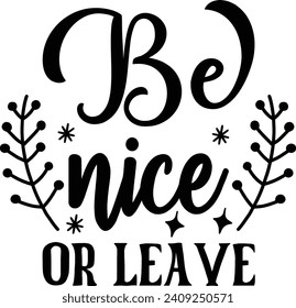 Be Nice Or Leave Design