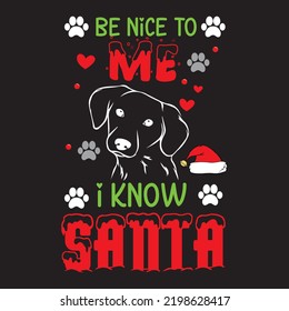 be nice to me I know Santa - Christmas t shirt design free vector svg design template , background