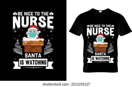 Be Nice to the Nurse santa is watching