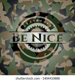 Be Nice on camo pattern. Vector Illustration. Detailed.