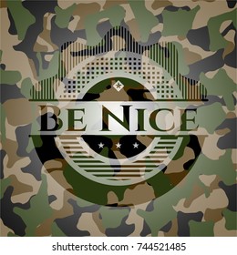 Be Nice on camo pattern