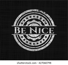 Be Nice on chalkboard