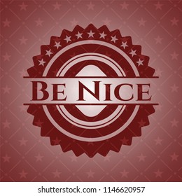 Be Nice realistic red emblem
