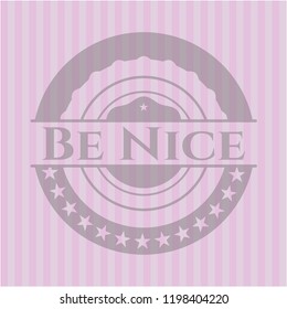 Be Nice retro style pink emblem