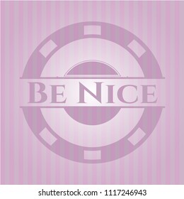 Be Nice vintage pink emblem