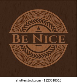 Be Nice wood signboards