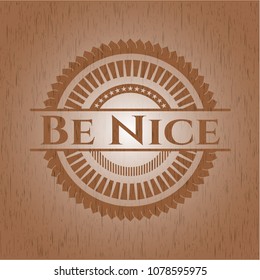  Be Nice wooden signboards