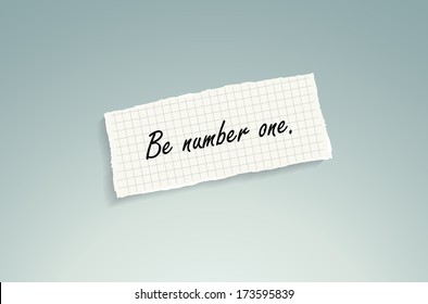 Be number one. Hand writing text on a piece of math paper on a blue background. (EPS10 Vector)