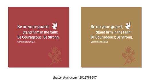 Be on your guard; stand firm in the faith; be courageous; be strong.. Bible verses vector illustration design for social media posts. 