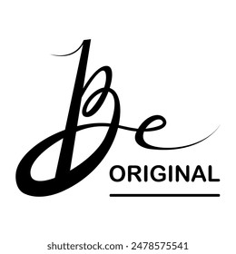 Sea texto original en negro. Caligrafía moderna. Inscripción con letras a mano. Ilustración vectorial. Aislado sobre fondo blanco. Ilustración vectorial