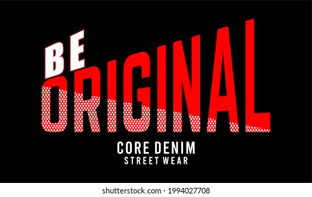 be original design typography for print t shirt