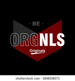 Be ORIGINALS, typography graphic design, for t-shirt prints, vector illustration
