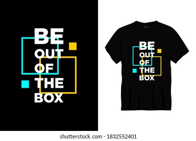 be out of the box typography t-shirt design