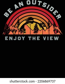 Be an outsider enjoy the view camping shirt