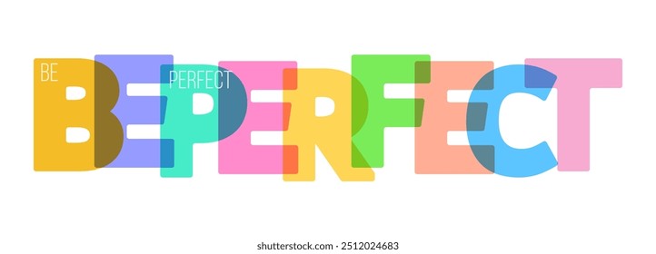SÉ PERFECTO. Una frase motivadora para el aprendizaje, la formación, la autoperfección y el logro de objetivos