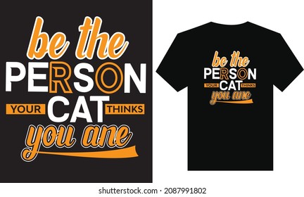 be the person your cat thinks you are 