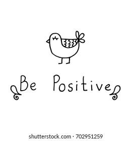 Be positive bird doodle motivational quote vector