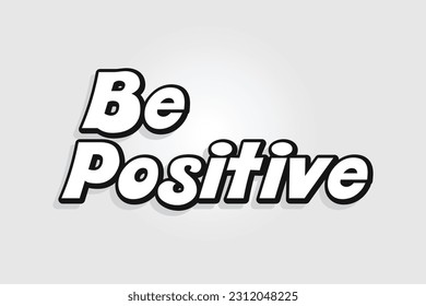 Be Positive Black And White Positive Saying Design Be Positive Web Banner