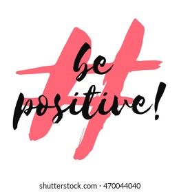 Be Positive! (Brush Lettering Vector Illustration Design Template)