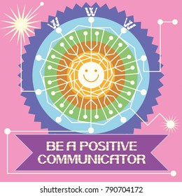 Be a positive communicator!
A poster dedicated to a networked social society, contacts between people on the Internet.