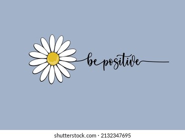 be positive daisy flower design