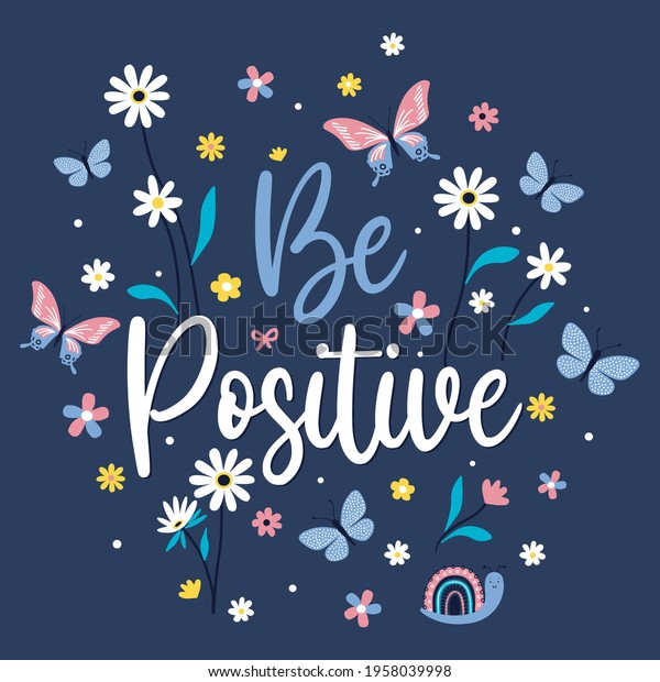 Be Positive Handdrawn Illustration Motivational Quote Stock Vector ...