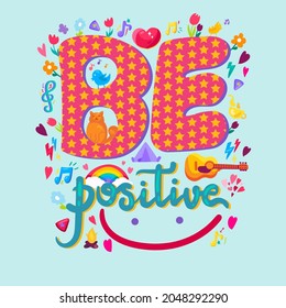 Be positive motivational wisdom phrase art vector