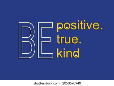 Be Positive quote vector illustration for motivational and t-shirt printing and also graphic design