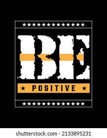 be positive vector custom t-shirt design