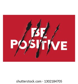 Be positive. Vector illustration for t-shirt