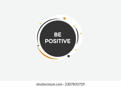 be positive vectors, sign, level bubble speech be positive 
