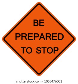 Be Prepared To Stop Symbol Sign,Vector Illustration, Isolate On White Background Icon. EPS10