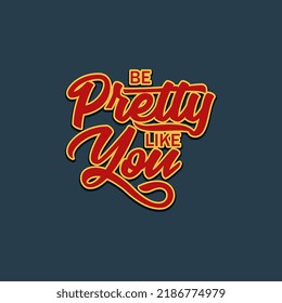 be pretty like you decorative script text art
