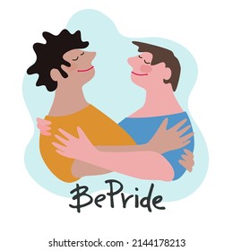 Be Pride logo with with rainbow lettering and two guys hugging. Slogan to express support for LGBTQIA communities. Pride Month celebration symbol. Isolated on white background