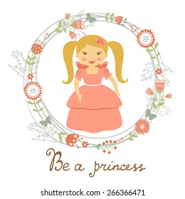 Be a princess card with adorable little princess. vector illustration