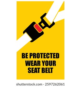 Be Protected wear your seat belt, sticker vector