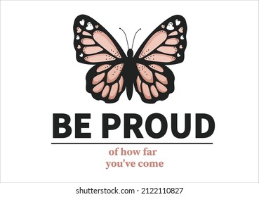 be proud butterfly design text 