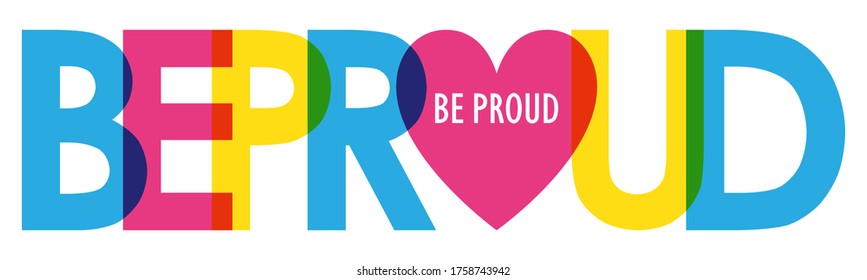 BIEN ORGULLOSO cartel de tipografía vectorial colorida con símbolo cardíaco