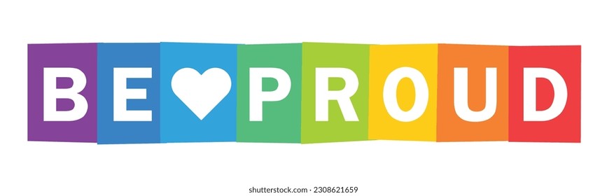 BE PROUD colorful vector typography banner