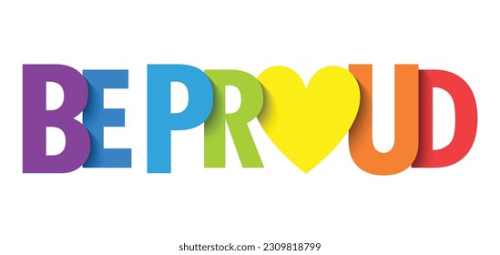 BE ORGULLOSO cartel de tipografía vectorial colorido con símbolo del corazón en colores de bandera de orgullo