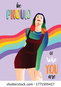 Be proud of who you are.  Quote with rainbow banner, a woman with coloring rainbow hair, curly long haircut, gay icon isolated on pink. Vector for posters, cards, t-shirts, stickers, social media. 