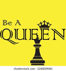 Be A Queen T-shirt Design Template