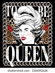 To be  queen. Vector hand drawn illustration of girl in wig with pomade isolated. Creative  artwork with pearls and leopard print. Template for card, poster, banner, print for t-shirt, pin, badge.