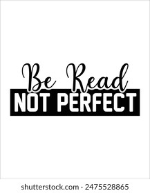 Leer NO PERFECTO Diseño de camiseta, Paquete inspirador, Paquete motivacional, Citas inspiradoras, Amor propio, Amor propio, Amabilidad, Fe, Usted importa, Cortar archivo