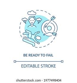 Be ready to fail blue concept icon. Goal setting, achievement. Learning from experience. Business development idea thin line illustration. Vector isolated outline RGB color drawing. Editable stroke